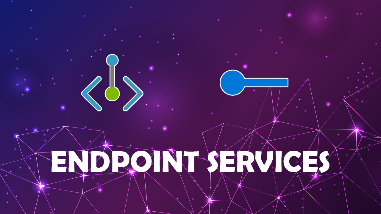 Azure Endpoint Services